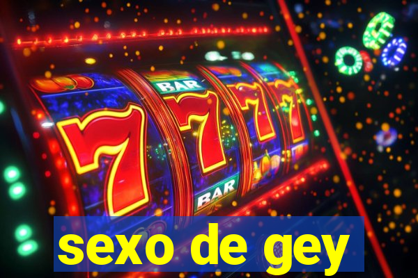 sexo de gey